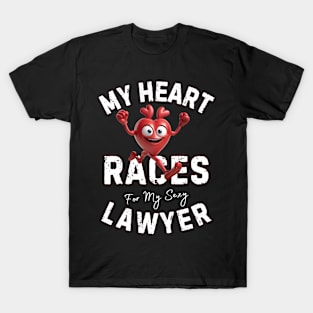 My Heart Races - Lawyer T-Shirt